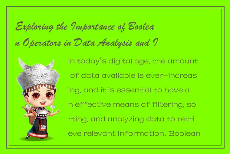 Exploring the Importance of Boolean Operators in Data Analysis and Information R
