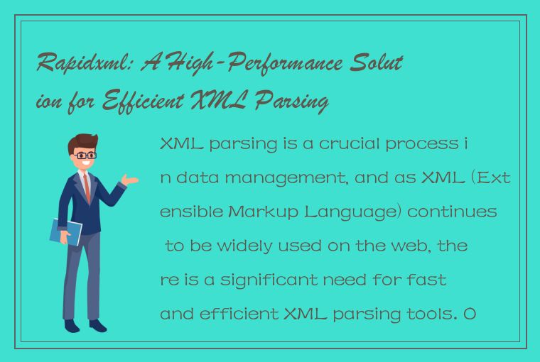 Rapidxml: A High-Performance Solution for Efficient XML Parsing